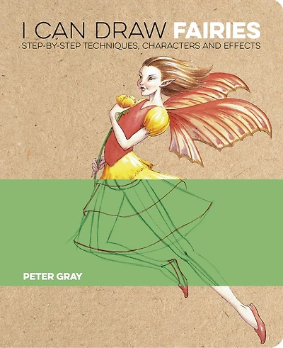 I Can Draw Fairies: Step-by-Step Techniques, Characters and Effects