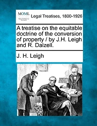 A Treatise On the Equitable Doctrine of Conversion Property