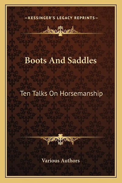Boots And Saddles: Ten Talks On Horsemanship