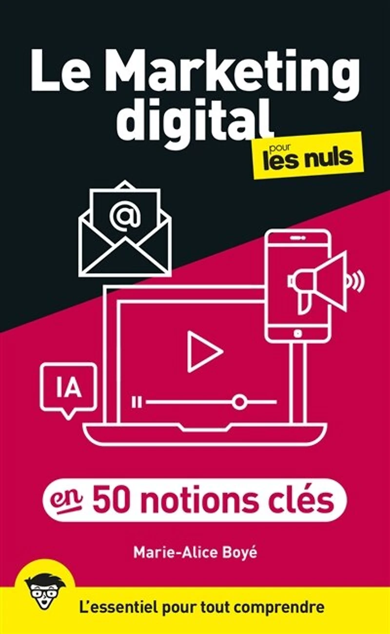Le marketing digital pour les nuls en 50 notions clés: l'essentiel tout comprendre