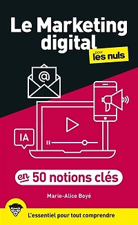 Le marketing digital pour les nuls en 50 notions clés: l'essentiel tout comprendre