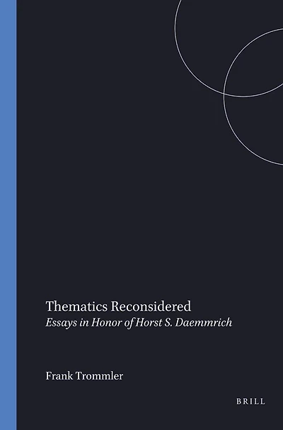 Thematics Reconsidered: Essays in Honor of Horst S. Daemmrich