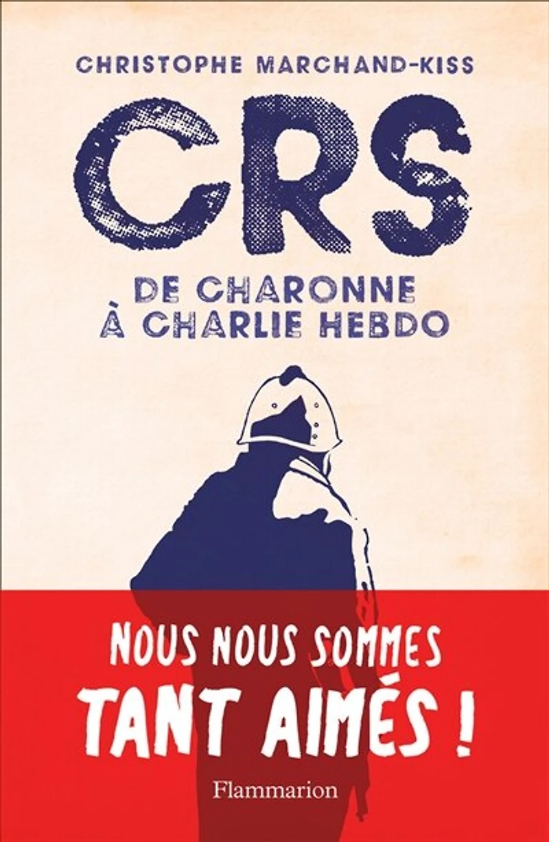 CRS: de Charonne à Charlie Hebdo