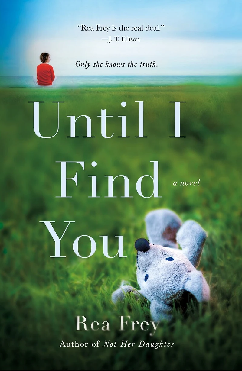 UNTIL I FIND YOU: A Novel
