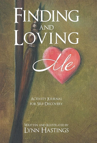 Finding and Loving Me: Activity Journal for Self-Discovery