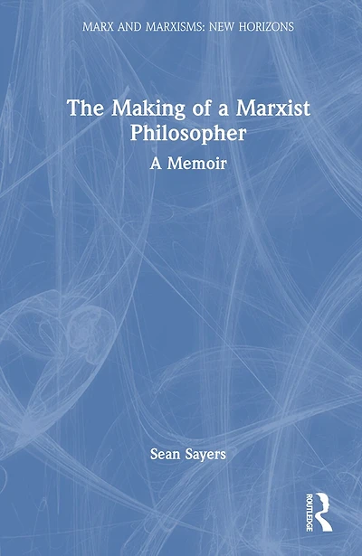 The Making of A Marxist Philosopher: Memoir