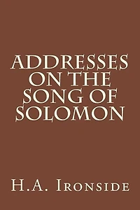 Addresses on the Song of Solomon