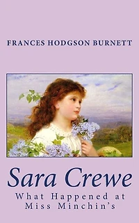 Sara Crewe: What Happened at Miss Minchin's