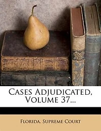 Cases Adjudicated; Volume 37