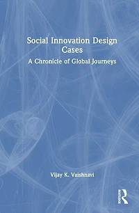 Social Innovation Design Cases: A Chronicle of Global Journeys