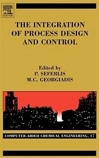 The Integration of Process Design and Control