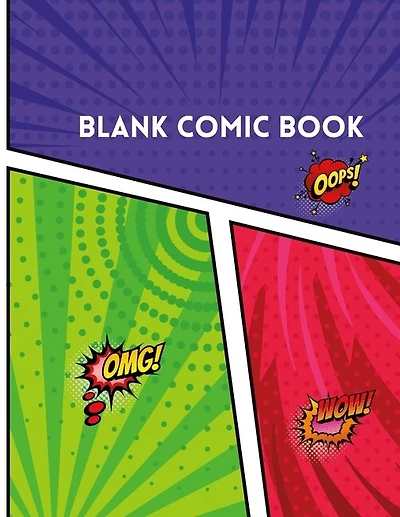 Blank Comic Book: Blank Comic Book For Kids And Teens With Variety Templates. A Sketchbook To Create Your Own Comics Story