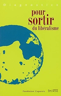 Diagnostics pour sortir du libéralisme