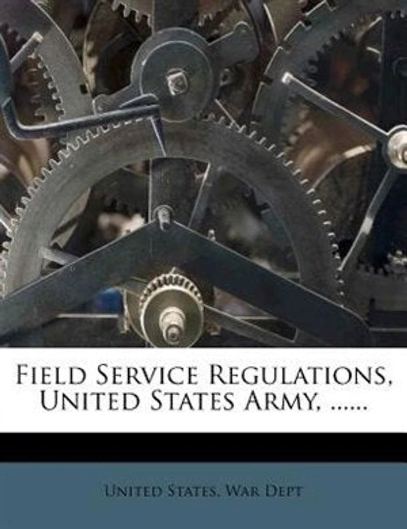 Field Service Regulations, United States Army