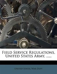 Field Service Regulations, United States Army