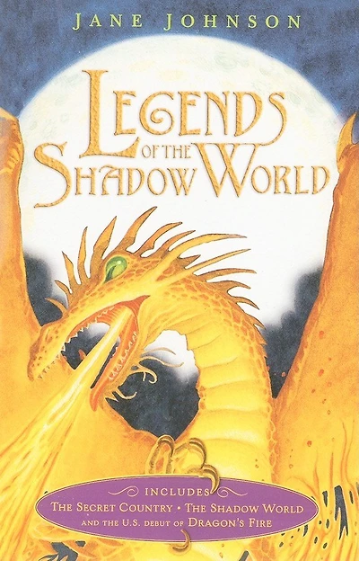 Legends of the Shadow World: The Secret Country; The Shadow World; Dragon's Fire
