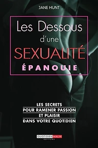 Les dessous d'une sexualité épanouie