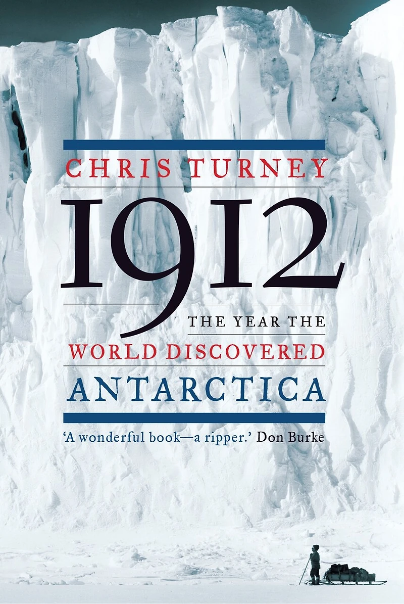 1912: the Year World Discovered Antarctica