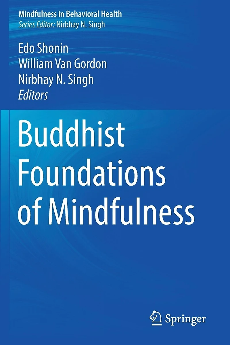 Buddhist Foundations of Mindfulness