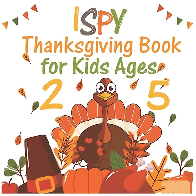 I Spy Thanksgiving Book for Kids Ages 2-5: Coloring and Guessing Game for Kids