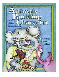 Animals Building Character: An Activities Book to Color