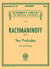 10 Preludes, Op. 23: Schirmer Library of Classics Volume 1630 Piano Solo