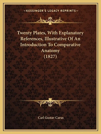 Twenty Plates, With Explanatory References, Illustrative Of An Introduction To Comparative Anatomy (1827)