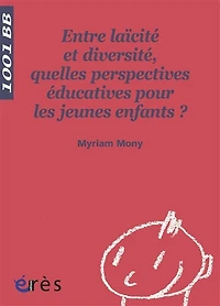 Entre laïcité et diversité, quelles perspectives éducatives pour les jeunes enfants ?