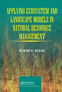 Applying Ecosystem and Landscape Models Natural Resource Management