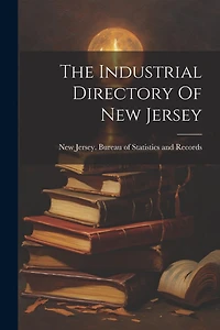 The Industrial Directory Of New Jersey