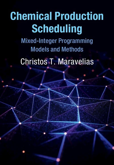 Chemical Production Scheduling: Mixed-integer Programming Models And Methods