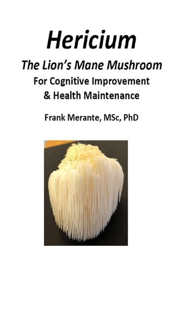 Hericium: A Medicinal Mushroom For Cognitive Improvement & Health Maintenance