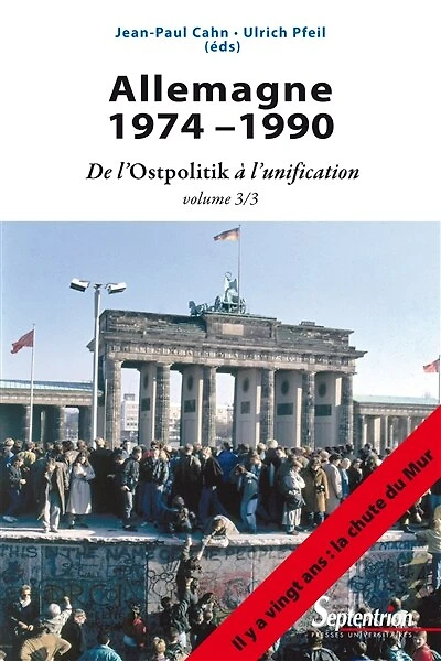 Allemagne 1974-1990: De l’Ostpolitik à l’unification. Volume 3/3