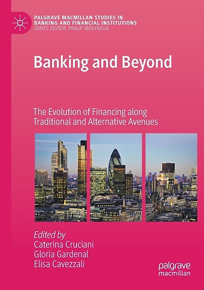 Banking and Beyond: The Evolution of Financing along Traditional and Alternative Avenues