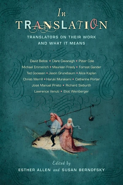 Translation: Translators on Their Work and What It Means