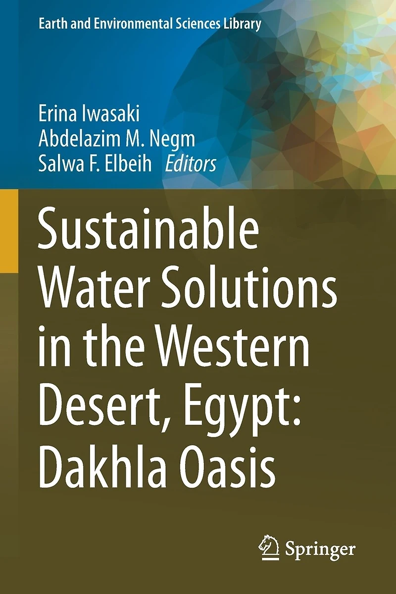 Sustainable Water Solutions in the Western Desert, Egypt: Dakhla Oasis