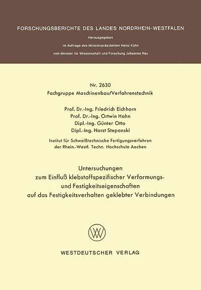 Untersuchungen zum Einfluß klebstoffspezifischer Verformungs- und Festigkeitseigenschaften auf das Festigkeitsverhalten geklebter Verbindungen