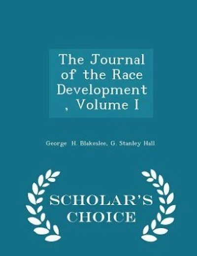 The Journal of the Race Development, Volume I - Scholar's Choice Edition