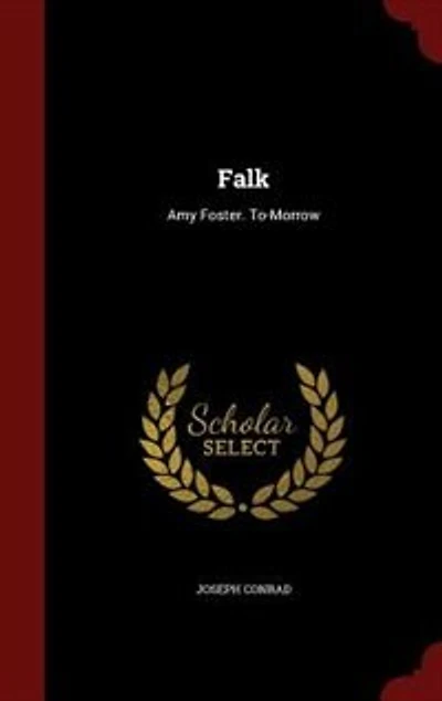 Falk: Amy Foster. To-Morrow