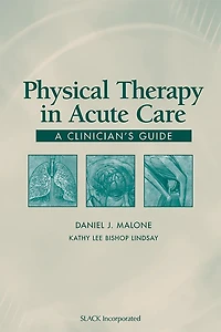 Acute Care Physical Therapy: A Clinician's Guide