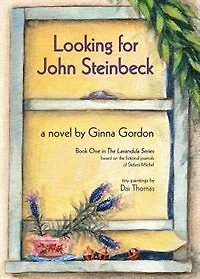 Looking For John Steinbeck - A Novel: Based On The Fictional Journals Of Stefani Michel