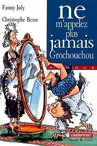 Ne m'appelez plus jamais grochouchou