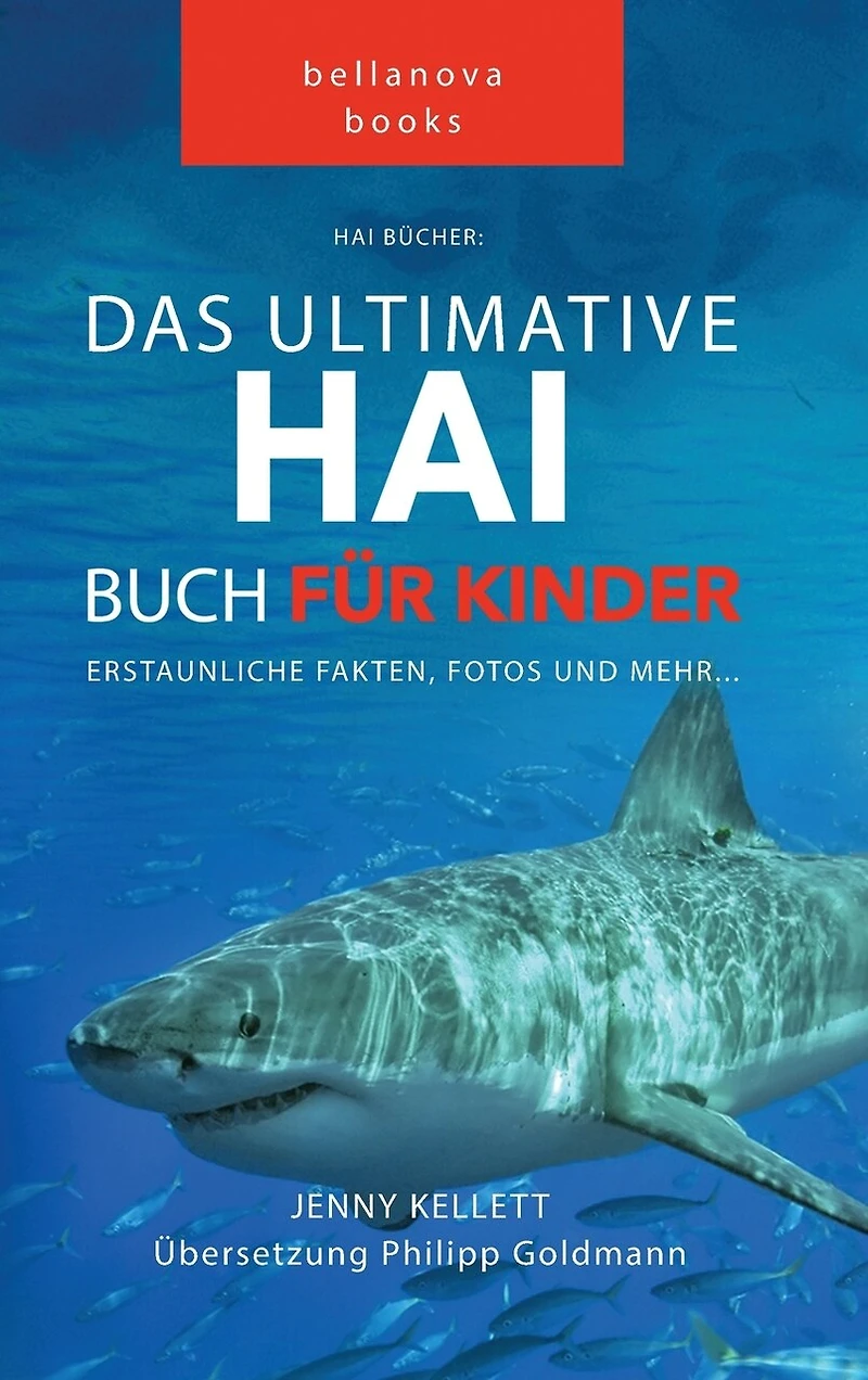 Hai Bücher Das Ultimative Hai-Buch für Kinder: 100+ erstaunliche Fakten über Haie, Fotos, Quiz und Mehr
