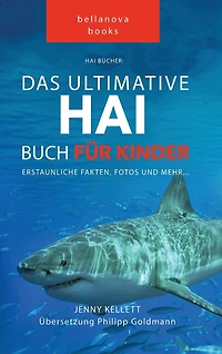 Hai Bücher Das Ultimative Hai-Buch für Kinder: 100+ erstaunliche Fakten über Haie, Fotos, Quiz und Mehr