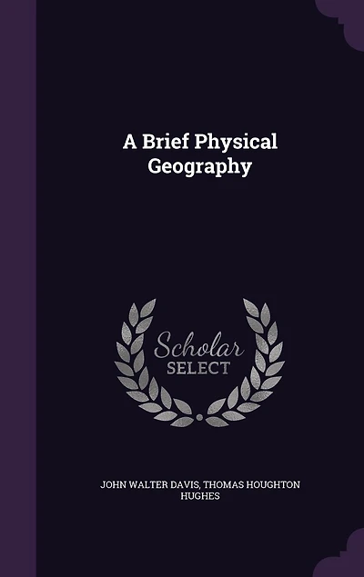 A Brief Physical Geography (Classic Reprint)