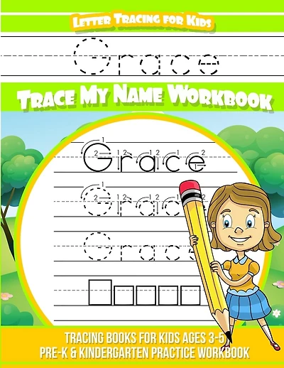 Grace Letter Tracing for Kids Trace my Name Workbook: Tracing Books for Kids ages 3 - 5 Pre-K & Kindergarten Practice Workbook