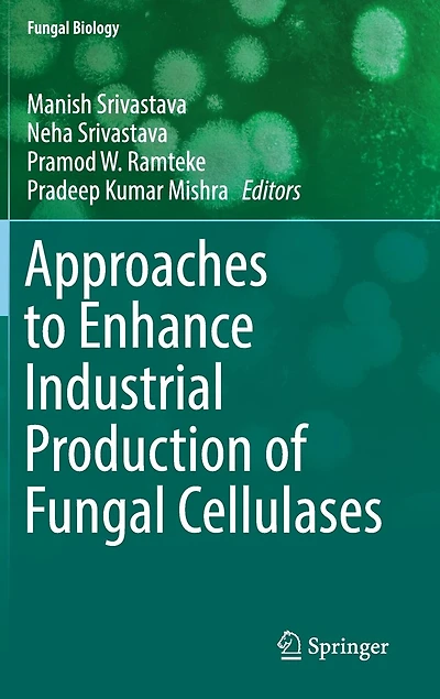 Approaches To Enhance Industrial Production Of Fungal Cellulases