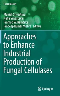 Approaches To Enhance Industrial Production Of Fungal Cellulases