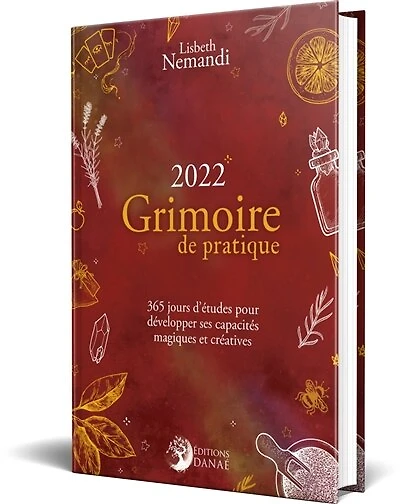 Grimoire de pratique 2022: 365 jours d'études pour développer ses capacités magiques et créatives
