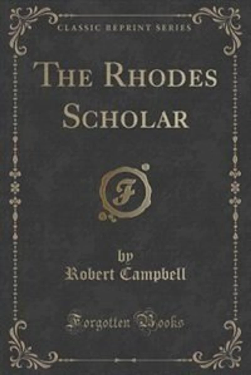 The Rhodes Scholar (Classic Reprint)